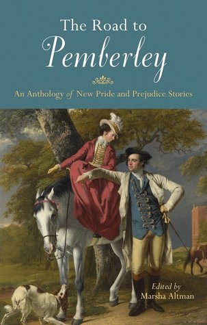 The Road to Pemberley: An Anthology of New Pride and Prejudice Stories