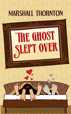 The Ghost Slept Over