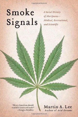 Smoke Signals: A Social History of Marijuana - Medical, Recreational and Scientific (2012)
