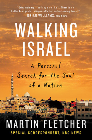 Walking Israel: A Personal Search for the Soul of a Nation (2010)