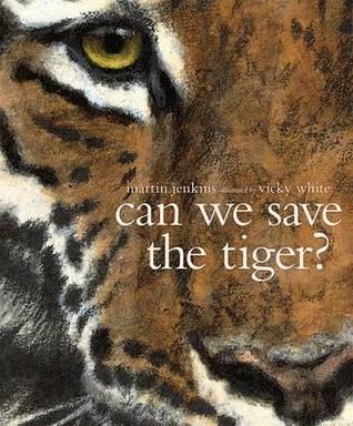 Can We Save the Tiger?. Martin Jenkins