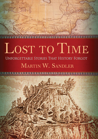 Lost to Time: Unforgettable Stories That History Forgot (2010)