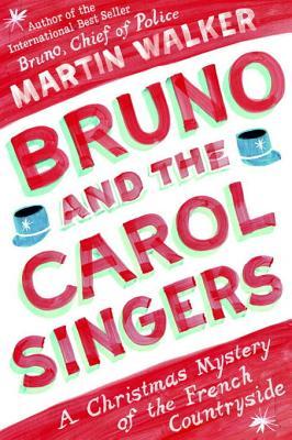 Bruno and the Carol Singers: A Christmas Mystery of the French Countryside (2012)