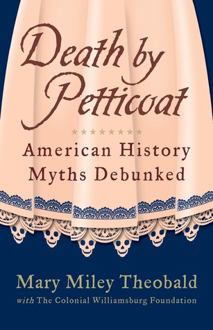 Death by Petticoat: American History Myths Debunked (2012)