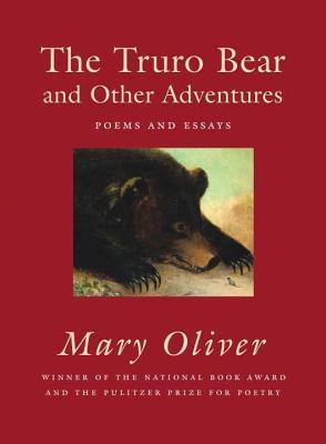 Truro Bear and Other Adventures: Poems and Essays