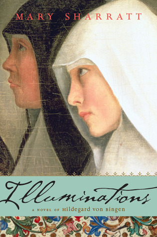 Illuminations: A Novel of Hildegard von Bingen (2012)