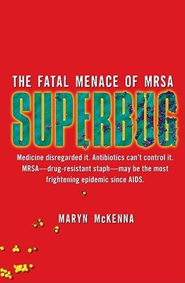 Superbug: The Fatal Menace of MRSA (2010)