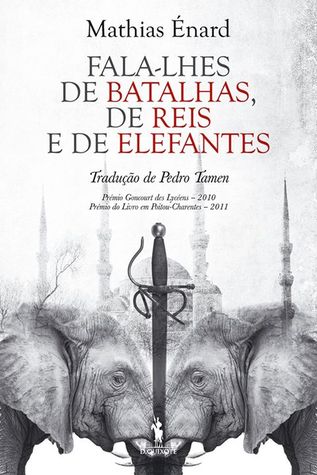 Fala-lhes de Batalhas, de Reis e de Elefantes (2009)