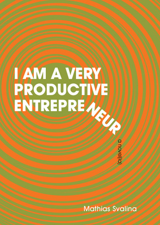 I Am A Very Productive Entrepreneur (2011)