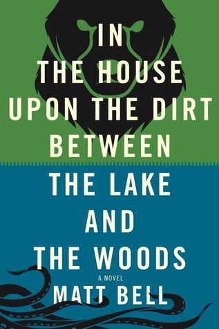 In the House Upon the Dirt Between the Lake and the Woods (2013)