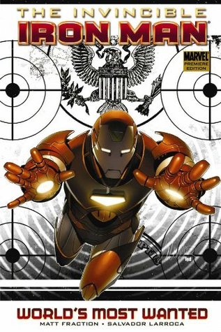 The Invincible Iron Man, Vol. 2: World's Most Wanted, Book 1