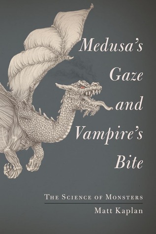 Medusa's Gaze and Vampire's Bite: The Science of Monsters (2012)