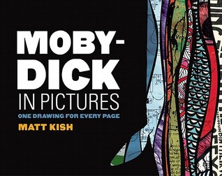 Moby-Dick in Pictures: One Drawing for Every Page (2011)