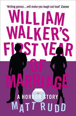 William Walker's First Year Of Marriage: A Horror Story