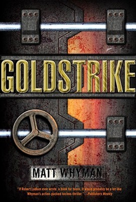 Goldstrike: A Thriller (2010)