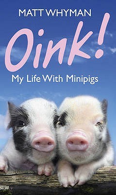 Oink! My Life with Minipigs (2011)