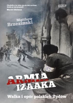 Armia Izaaka. Walka i opór polskich Żydów (2013)
