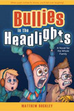 Bullies in the Headlights (2007)