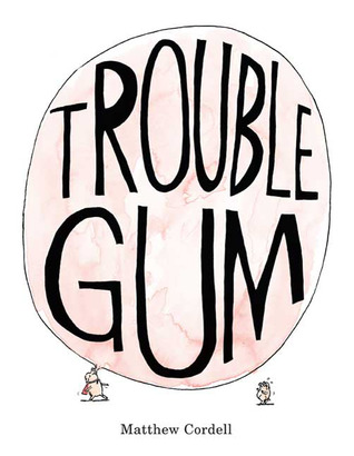 Trouble Gum (2009)