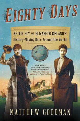 Eighty Days: Nellie Bly and Elizabeth Bisland's History-Making Race Around the World (2013)