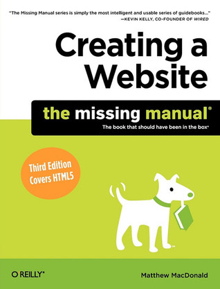Creating a Website: The Missing Manual (2011)