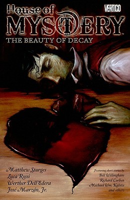 House of Mystery, Vol. 4: The Beauty of Decay (2010)