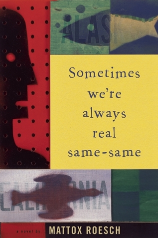 Sometimes We're Always Real Same-Same (2009)