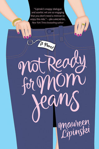 Not Ready for Mom Jeans