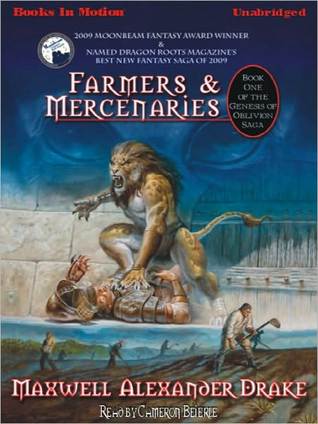 Farmers and Mercenaries: Genesis of Oblivion Series, Book 1 (2010)