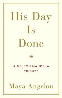 His Day Is Done: A Nelson Mandela Tribute (2014)