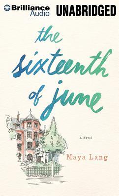 Sixteenth of June, The: A Novel (2014)