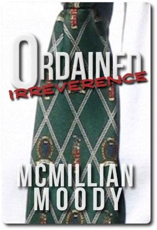 Ordained Irreverence (2011)