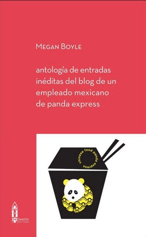 antología de entradas inéditas del blog de un empleado mexicano de panda express