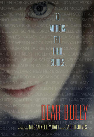 Dear Bully: Seventy Authors Tell Their Stories