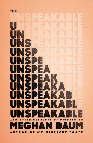 The Unspeakable: And Other Subjects of Discussion (2014)