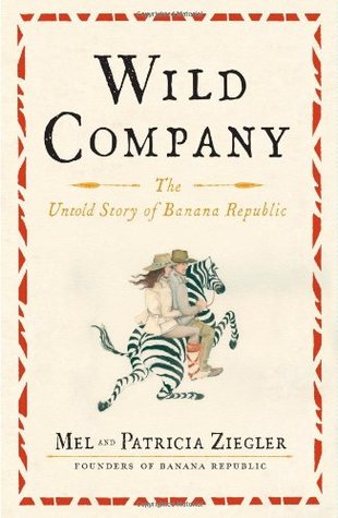 Wild Company: The Untold Story of Banana Republic (2012)