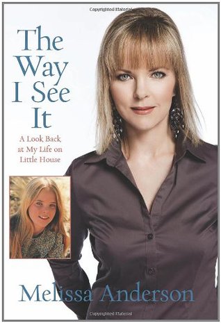The Way I See It: A Look Back at My Life on Little House