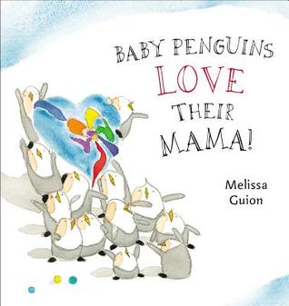 Baby Penguins Love their Mama (2014)
