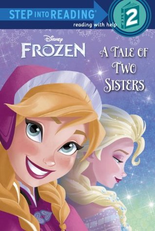 A Tale of Two Sisters (Disney Frozen) (Step into Reading) (2013)
