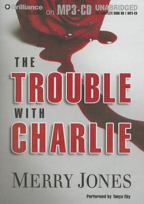 Trouble with Charlie, The: A Novel