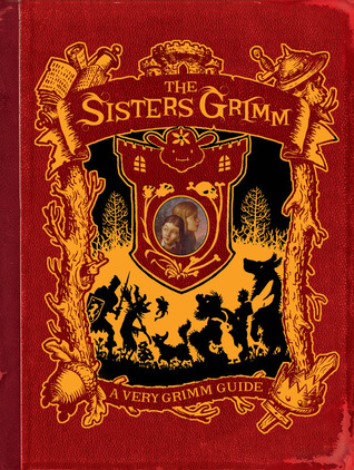 The Sisters Grimm: A Very Grimm Guide