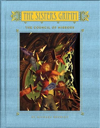The Sisters Grimm (Book Nine): The Council of Mirrors