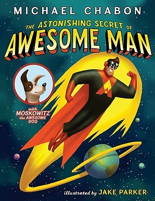 The Astonishing Secret of Awesome Man (2011)
