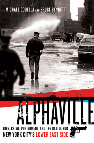 Alphaville: 1988, Crime, Punishment, and the Battle for New York City's Lower East Side (2010)