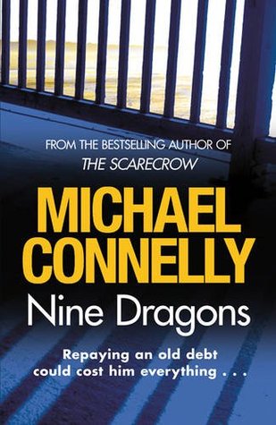 Nine Dragons. Michael Connelly (2010)
