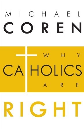 Why Catholics are Right (2011)
