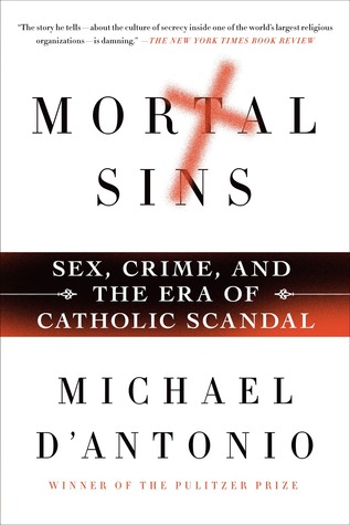 Mortal Sins: Sex, Crime, and the Era of Catholic Scandal (2013)