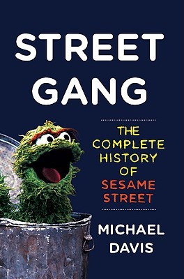 Street Gang: The Complete History of Sesame Street (2008)