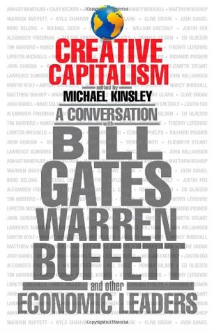 Creative Capitalism: A Conversation with Bill Gates, Warren Buffett, and Other Economic Leaders (2008)