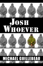 JOSH WHOEVER (2013)